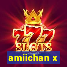 amiichan x